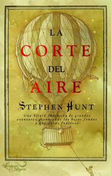 la corte del aire-stephen hunt-9788497543484