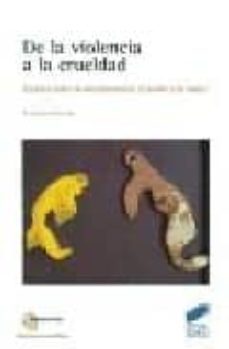 de la violencia a la crueldad: ensayo sobre la interpretacion, el padre y la mujer-francisco pereña garcia-9788497561884