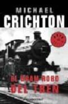 el gran robo del tren-michael crichton-9788497597784