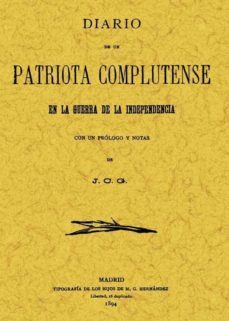 diario de un patriota complutense en la guerra de la independenci a (ed. facsimil)-juan domingo palomar-9788497612784