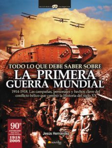 todo lo que debe saber sobre la 1ª guerra mundial (ebook)-jesus hernandez-9788497634984