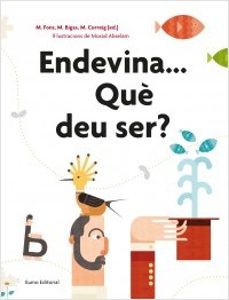 endevina,que deu ser?-montserrat fons esteve-9788497666084
