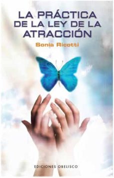 la practica de la ley de la atraccion-sonia ricotti-9788497775984