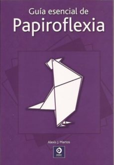guia esencial de papiroflexia-alexis, j. martos-9788497941884