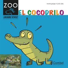 el cocodrilo (¿donde vivo?)-montserrat ganges-9788498256284