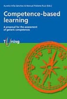 competence-based learning: a proposal for the assessment of gener ic competences-aurelio villa sanchez-9788498301984