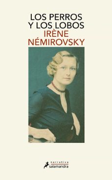 los perros y los lobos-irene nemirovsky-9788498383584