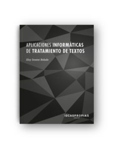 (uf0320) aplicaciones informaticas de tratamiento de textos-eloy seoane balado-9788498395884