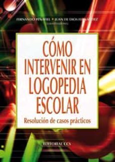 como intervenir en logopedia escolar (ebook)-fernando peñafiel-juan de dios fernandez-9788498423884