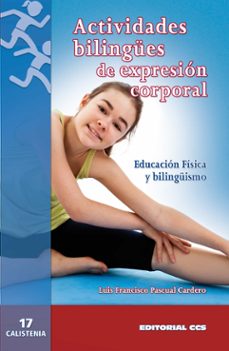 actividades bilingues de expresion corporal: educacion fisica y b ilinguismo-luis francisco pascual cordero-9788498426984