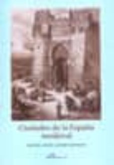 ciudades de la españa medieval-miguel angel ladero quesada-9788498498684