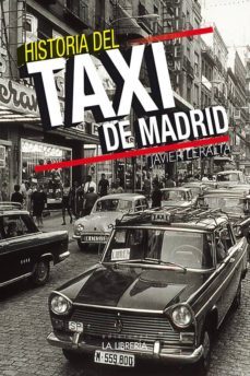historia del taxi de madrid-javier leralta garcia-9788498733884