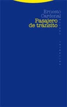 pasajero de transito-ernesto cardenal-9788498790184