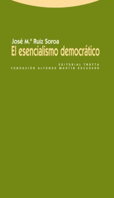 el esencialismo democratico-9788498791884