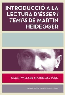 introduccio a la lectura d esser i temps de martin heidegger-oscar willard-9788498838084