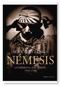 nemesis: la derrota de japon, 1944-1945-max hastings-9788498922684