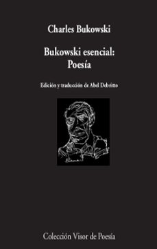bukowski esencial: poesia-charles bukowski-9788498953084