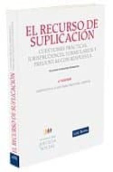 el recurso de suplicacion: cuestiones practicas, jurisprudencia, formularios y preguntas con respuetas (adaptado a la reforma procesal laboral) (2ª ed.)-9788498982084