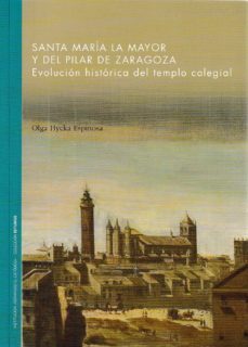 santa maria la mayor y del pilar de zaragoza-olga hycka espinosa-9788499115184
