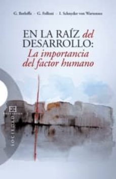 en la raiz del desarrollo: la importancia del factor humano-g. berloffa-9788499201184