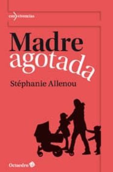 madre agotada-stephanie allenou-9788499212784