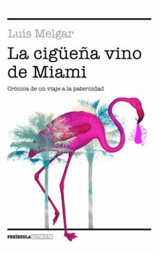 la cigueña vino de miami (ebook)-9788499427584