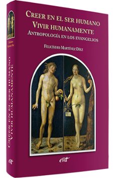 creer en el ser humano. vivir humanamente.-felicisimo martinez diez-9788499452784