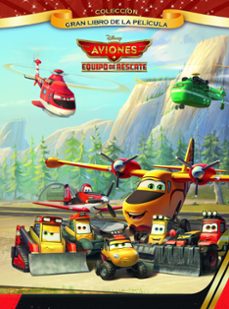 aviones. equipo de rescate. gran libro de la película-9788499515984