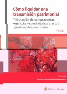 como liquidar una transmision patrimonial-francisco manuel mellado benavente-9788499547084