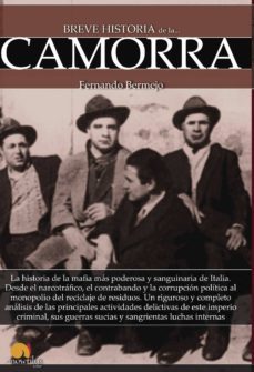 breve historia de la camorra-fernando bermejo batanero-9788499676784