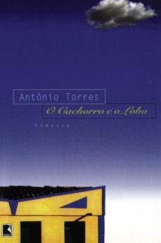 o cachorro e o lobo (ebook)-antonio torres-9788501097484