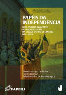 papeis da independencia (ebook)-elizeu santiago de sousa-helio cannone-rafael martins de araujo-9788556622884