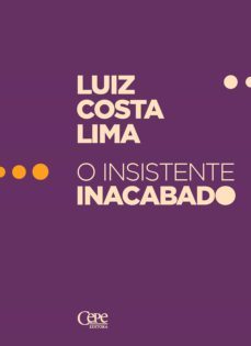 o insistente inacabado (ebook)-luiz costa lima-9788578587284