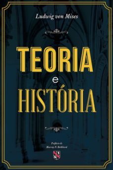 teoria e historia (ebook)-ludwig von mises-9788581190884