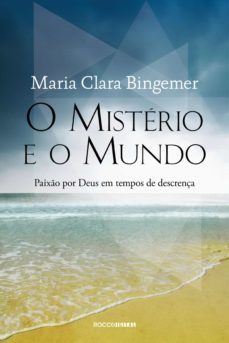o misterio e o mundo (ebook)-maria clara bingemer-9788581226484