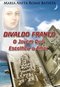 divaldo franco, o jovem que escolheu o amor (ebook)-maria anita rosas-9788586984884