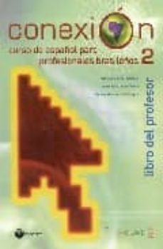 conexion 2 libro profesor (incluye cd)-9788599102084