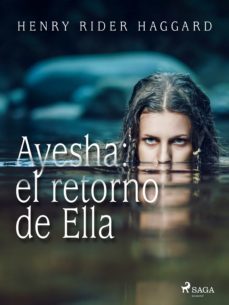 ayesha: el retorno de ella (ebook)-h. rider. haggard-9788726338584