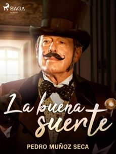 la buena suerte (ebook)-pedro muñoz seca-9788726508284