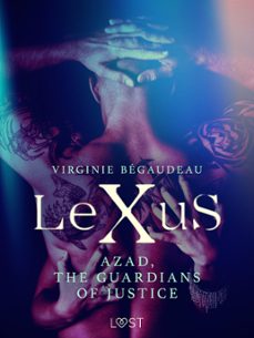 lexus : azad, the guardians of justice - erotic dystopia (ebook)-virginie bégaudeau-9788726563184