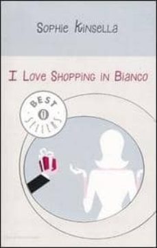 i love shopping in bianco.-sophie kinsella-9788804464884
