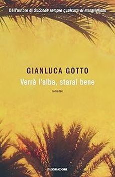 verra l alba, starai bene-gianluca gotto-9788804773184