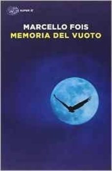 memoria del vuoto-marcello fois-9788806229184