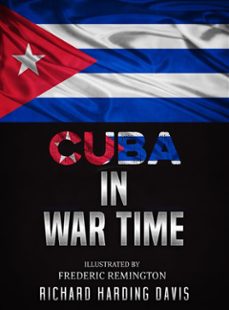 cuba in war time (ebook)-richard harding davis-9788822815484