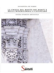 la chiesa del monte dei morti e della misericordia a catanzaro (ebook)-9788827521984