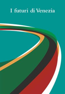 i futuri di venezia (ebook)-9788836213184
