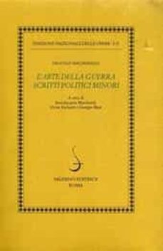 opere politiche vol.3 l arte della guerra. scritti politici minori-nicolas maquiavelo-9788884023384