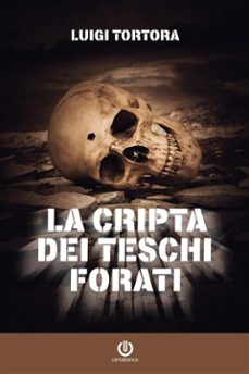 la cripta dei teschi forati (ebook)-9788888805184