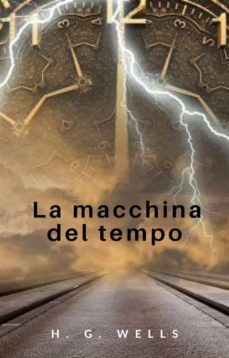 la macchina del tempo (tradotto) (ebook)-h. g. wells-9788892866584