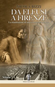 da eleusi a firenze: la trasmissione di una conoscenza segreta (ebook)-9788898635184